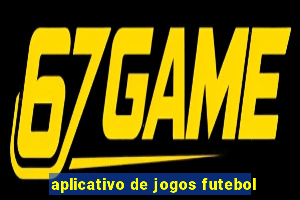 aplicativo de jogos futebol